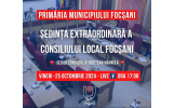 Convocarea de îndată a Consiliului Local al Municipiului Focşani în şedinţă extraordinară, pentru data de 25 octombrie 2024, ora 17.00